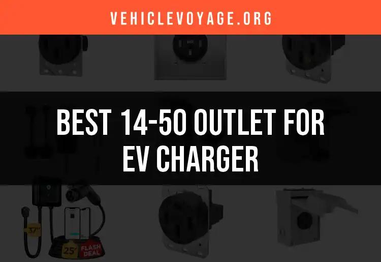 Top 10 14-50 Outlets for EV Chargers You Need to Know