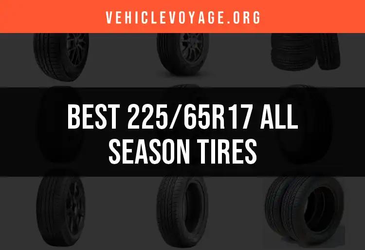 11 Best 225/65R17 All Season Tires for Every Journey