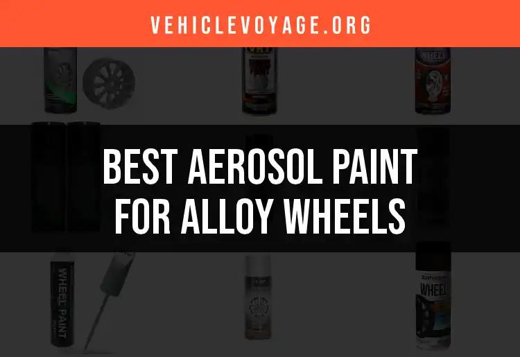 17 Best Aerosol Paints for Alloy Wheels Reviewed
