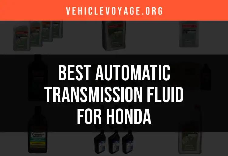 13 Best Automatic Transmission Fluids for Honda Vehicles