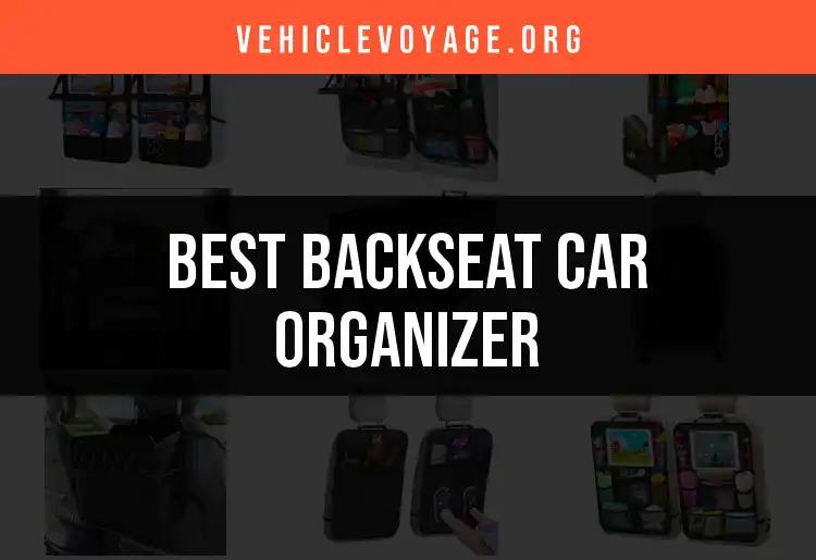 13 Best Backseat Car Organizers for Ultimate Travel Ease