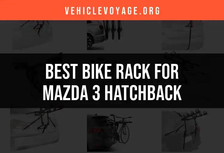 13 Best Bike Racks for Mazda 3 Hatchback Owners