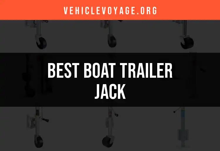 Top 10 Boat Trailer Jacks for Effortless Towing
