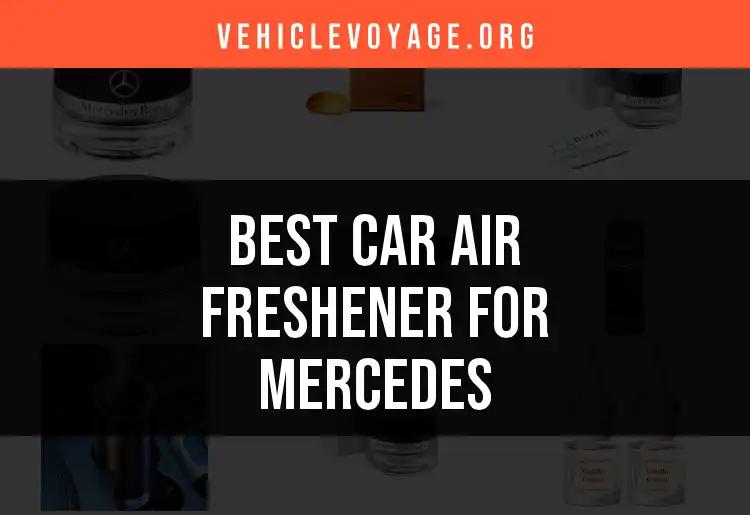 15 Best Car Air Fresheners for Your Mercedes