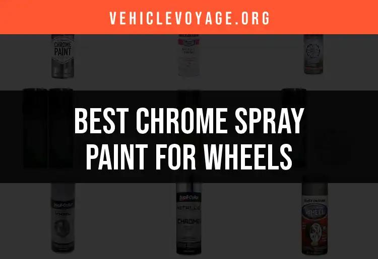14 Best Chrome Spray Paints for Wheels: Our Top Picks