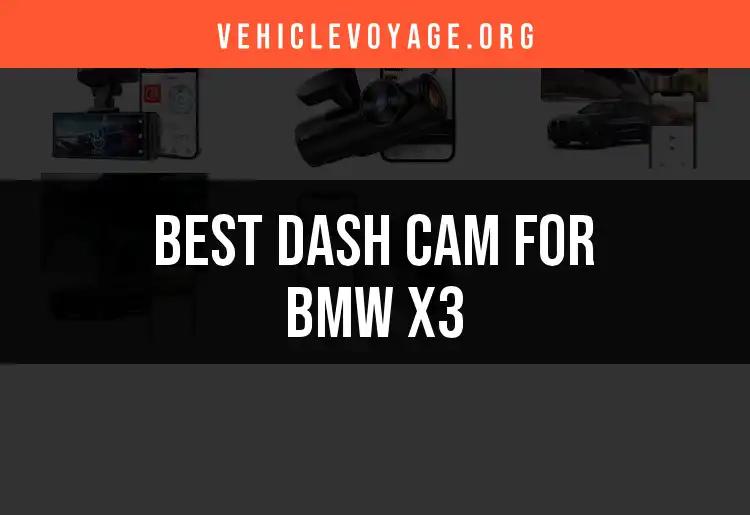 17 Best Dash Cams for BMW X3: Top Picks Reviewed