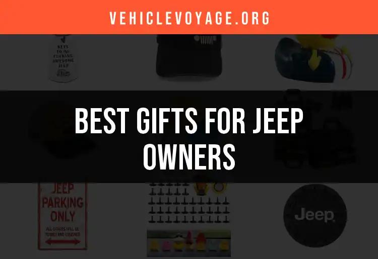 11 Perfect Gifts for Jeep Owners They’ll Love