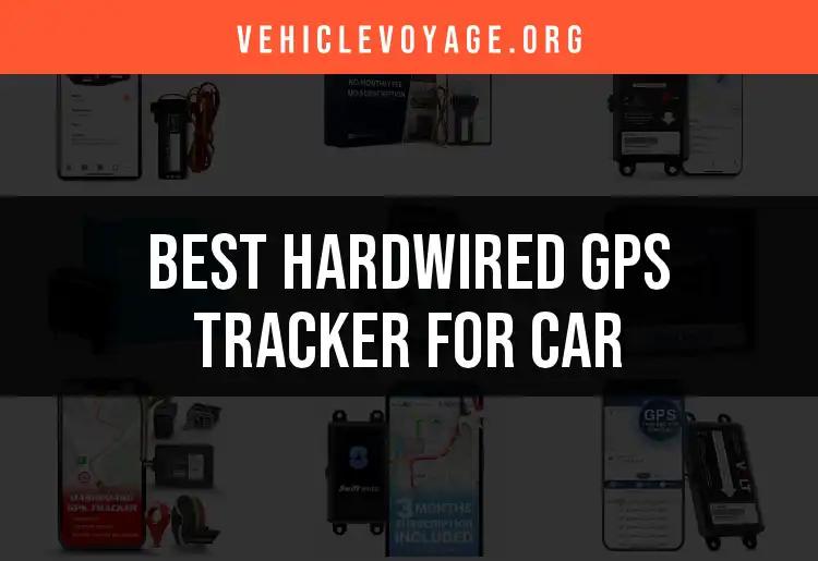 16 Best Hardwired GPS Trackers for Your Car Today