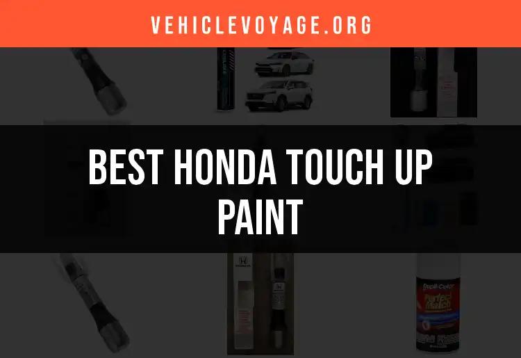 Top 10 Honda Touch Up Paints for Flawless Finishes