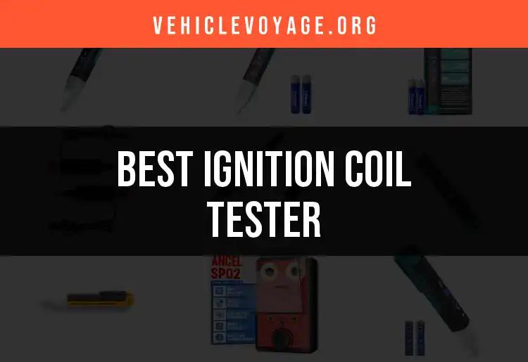 12 Essential Ignition Coil Testers for Reliable Performance