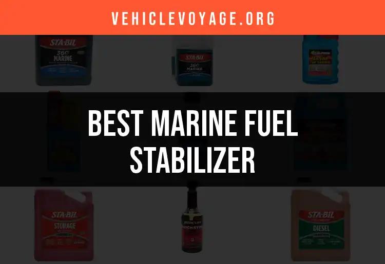 11 Best Marine Fuel Stabilizers for Smooth Sailing