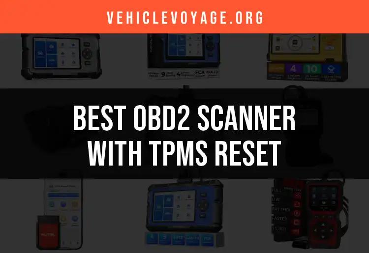 14 Best OBD2 Scanners With TPMS Reset Reviewed