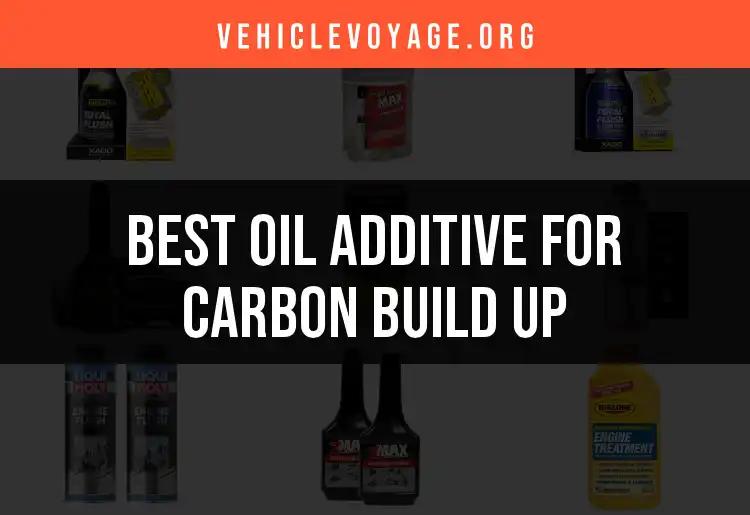 16 Best Oil Additives for Carbon Build-Up Solutions