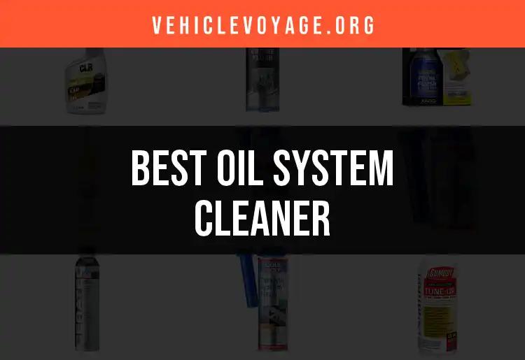 15 Best Oil System Cleaners for Peak Engine Performance