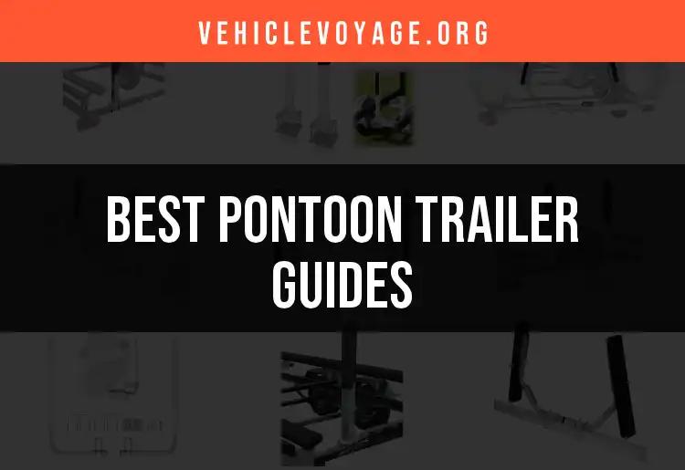 13 Essential Pontoon Trailer Guides for Hassle-Free Towing