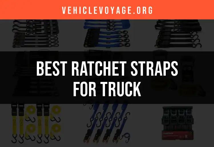 14 Best Ratchet Straps for Truck Enthusiasts