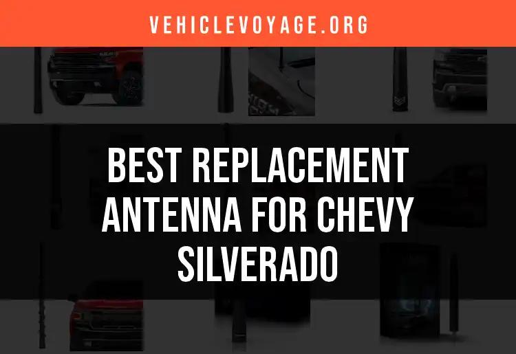 13 Best Replacement Antennas for Chevy Silverado