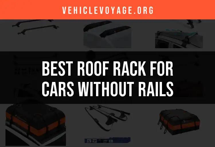 14 Best Roof Racks for Cars Without Rails to Consider