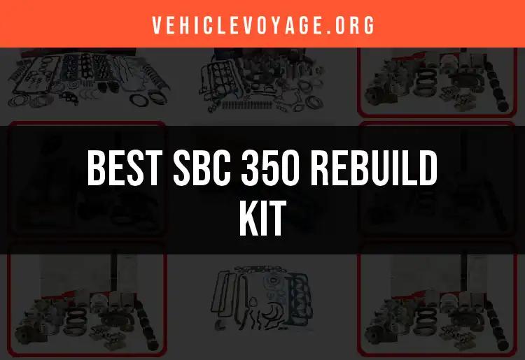 Top 10 SBC 350 Rebuild Kits for Peak Performance