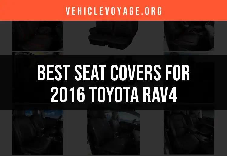 11 Top Seat Covers for Your 2016 Toyota RAV4