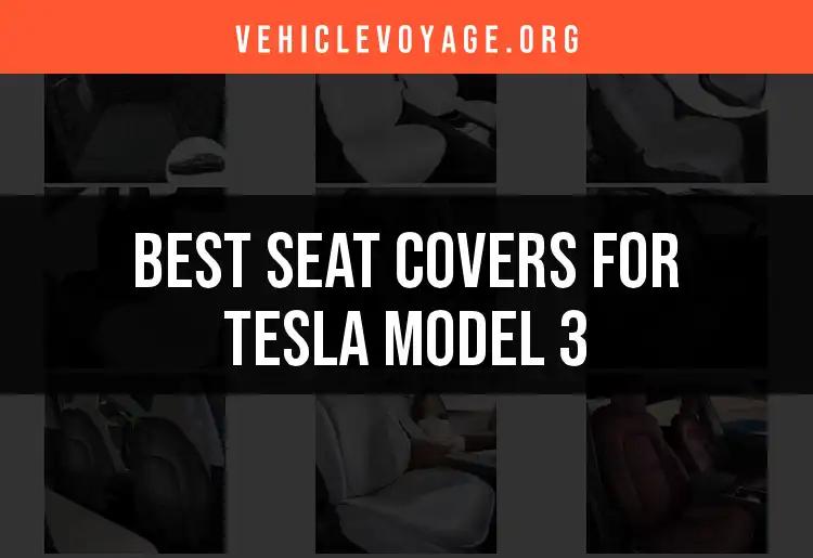Top 10 Seat Covers for Tesla Model 3 You Need to Consider