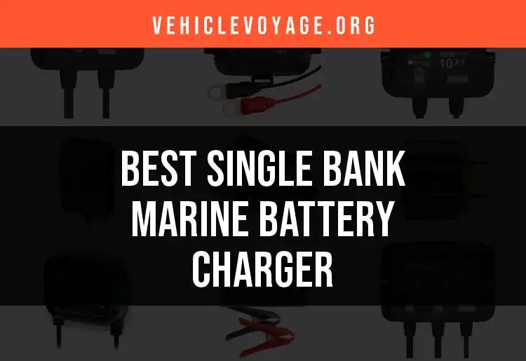 11 Outstanding Single Bank Marine Battery Chargers to Consider
