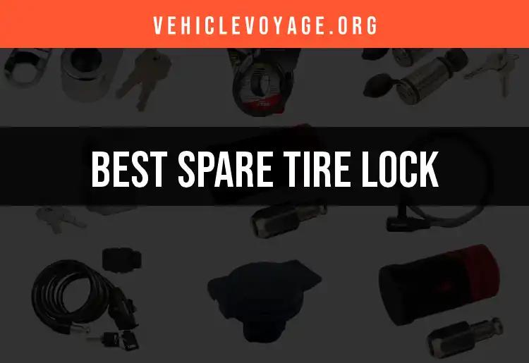 Top 10 Spare Tire Locks to Secure Your Investment