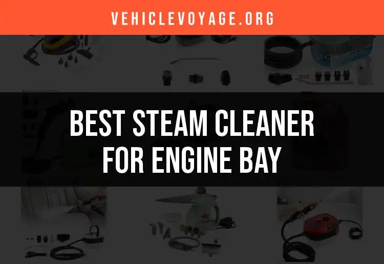 15 Best Steam Cleaners for Engine Bay Care