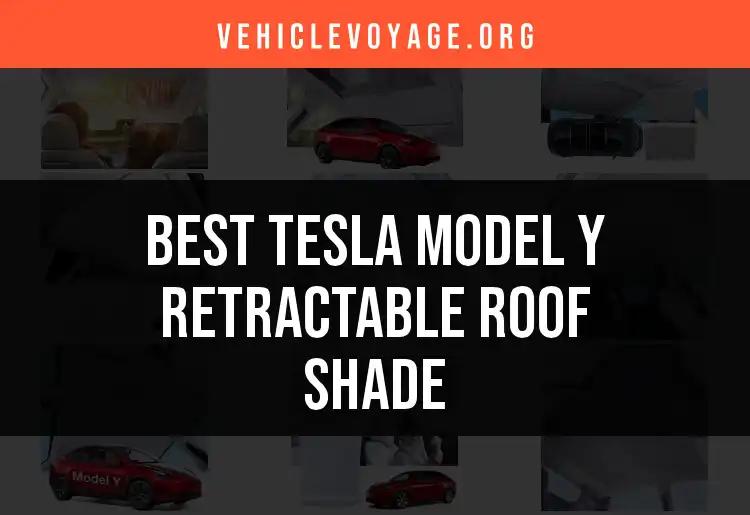14 Best Tesla Model Y Retractable Roof Shades Reviewed
