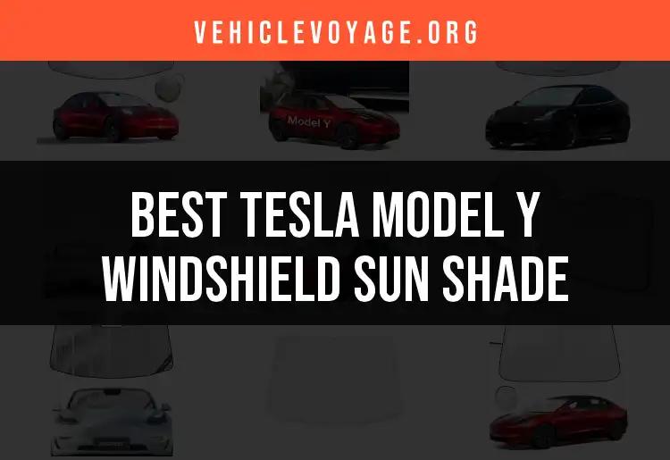 12 Best Tesla Model Y Windshield Sun Shades for Ultimate Comfort