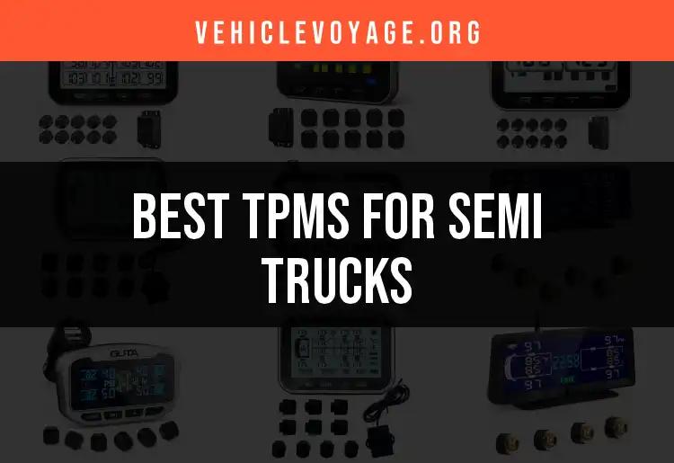 14 Best TPMS for Semi Trucks: Top Picks for Your Fleet
