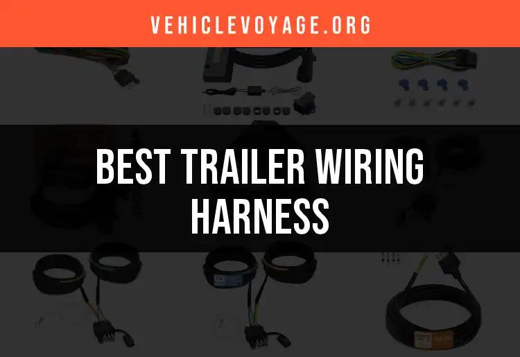 Top 10 Trailer Wiring Harness Options for Your Vehicle