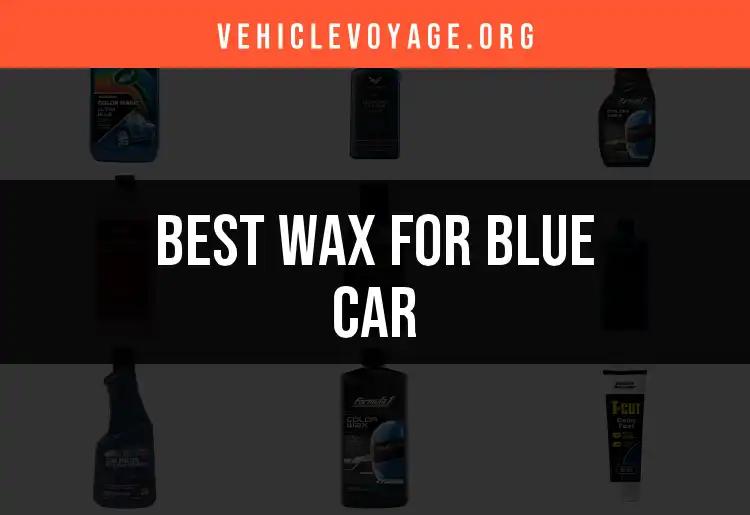 11 Best Waxes for Your Blue Car: Shine Like Never Before