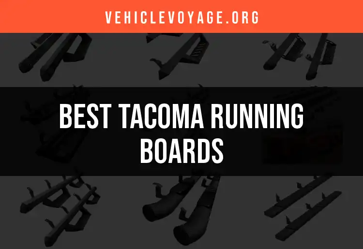 Top 10 Tacoma Running Boards You Can't Miss