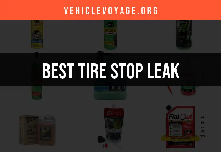15 Best Tire Stop Leaks for Quick, Effective Repairs